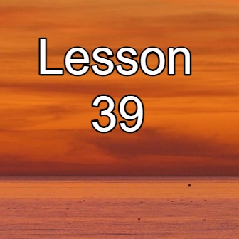 Lesson 39