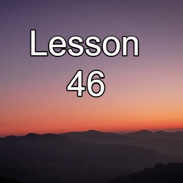 lesson 46