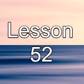 Lesson 52